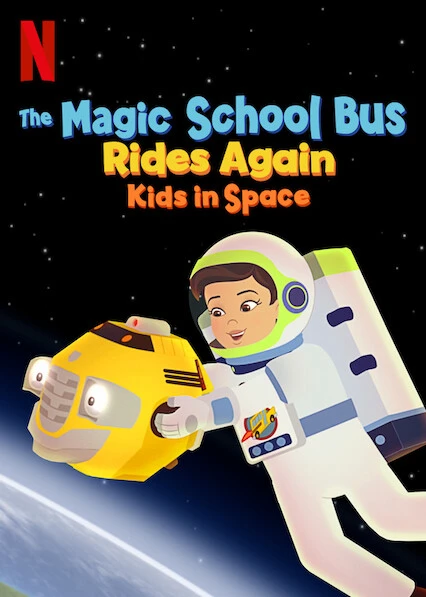 Chuyến xe khoa học kỳ thú: Trạm vũ trụ | The Magic School Bus Rides Again Kids In Space (2020)