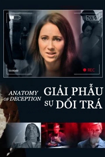 Giải Phẫu Sự Dối Trá | Anatomy of Deception (2014)