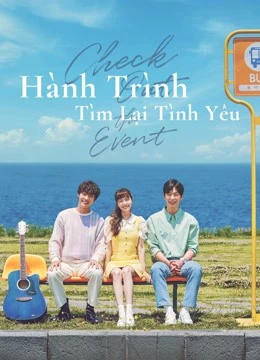 Hành Trình Tìm Lại Tình Yêu | Check Out The Event (2021)