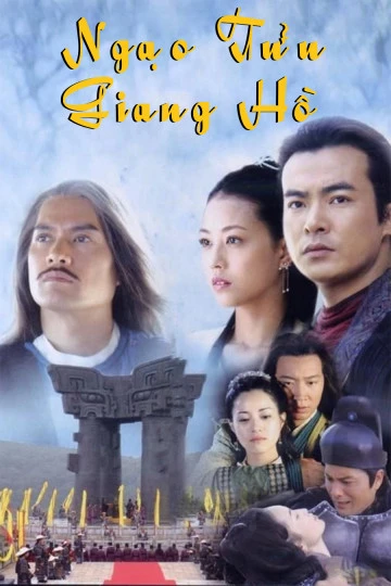 Ngạo Tửu Giang Hồ | Ngạo Tửu Giang Hồ (2006)