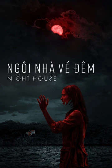 Ngôi Nhà Về Đêm | The Night House (2020)