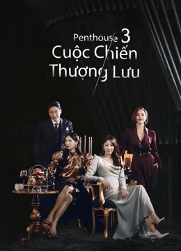 Penthouse Cuộc Chiến Thượng Lưu Phần 3 | The Penthouse: War in Life 3 (2021)