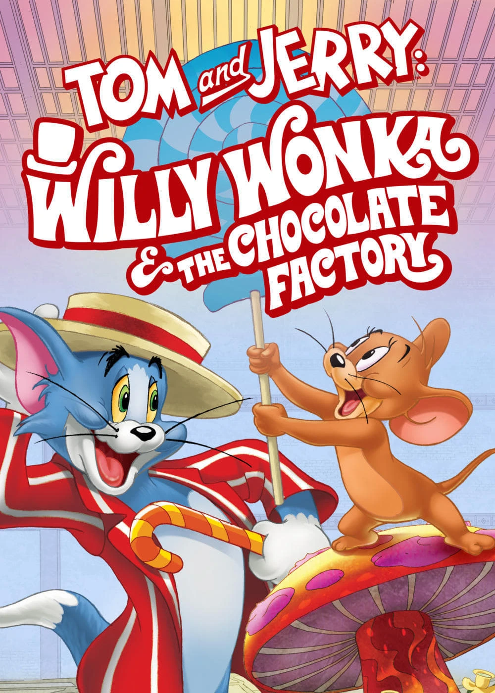 Tom and Jerry: Willy Wonka and the Chocolate Factory | Tom and Jerry: Willy Wonka and the Chocolate Factory (2017)